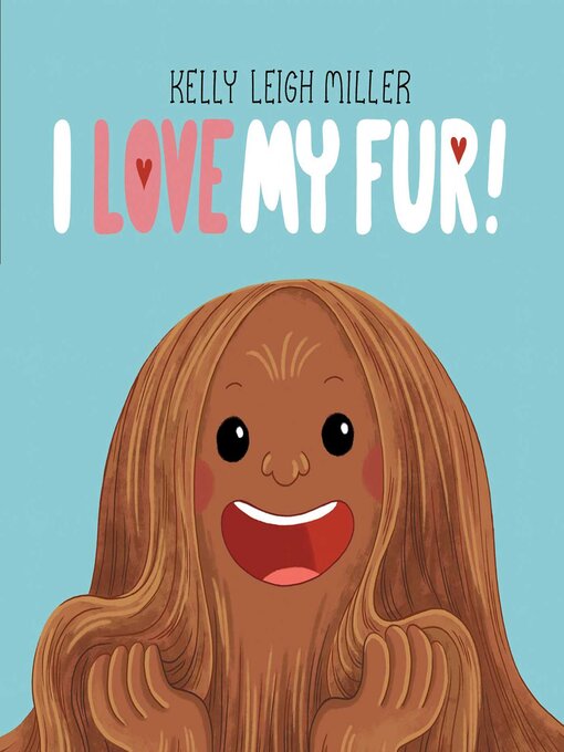 Title details for I Love My Fur! by Kelly Leigh Miller - Available
